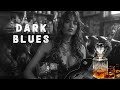 Dark Blues Instrumental Music - Best of Rock Guitar Music and Relaxing Whiskey Blues help you Relax