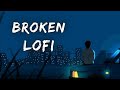 Alone Night Broken Lofi | Sad Broken Song Mashup [ Slowed + Reverb ]