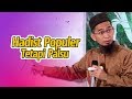 HADIST-HADIST PALSU TAPI POPULER - Ustadz Adi Hidayat LC MA