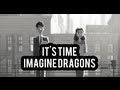 Imagine Dragons - It's Time (Subtitulada al Español) HD