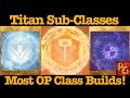 Destiny: Best Builds For All Titan Sub Classes! (Defender, Striker, And Sunbreaker)