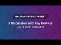 Wolfram Physics Project: A Discussion with Fay Dowker