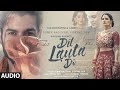 Dil Lauta Do (Audio Track) | Jubin Nautiyal, Payal Dev | Sunny K, Saiyami K | Kunaal V | Navjit B