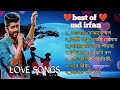 best of md irfan. love 💕 song .বাংলা সিনেমার new song of you.❤️❤️💕💕💕