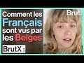 Comment les Français sont vus par les Belges