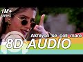 Ankhiyon Se Goli Mare (8D Audio Song) 🎧 - Dulhe Raja Sonu Nigam | Govinda | Raveena Tandon