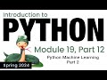 Python - Module 19 - Machine Learning, Part 2 (Spring 2024)