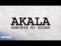 Parokya ni Edgar - Akala (Official Lyric Video)