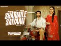 Sharmile Saiyaan (Video) - Pranjal Dahiya | Sinta | NJ Nindaniya | Bulbul | New Haryanvi Song 2023