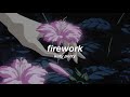 katy perry - firework (slowed + reverb) ✧