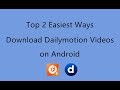 Top 2 Easiest Ways to Download Dailymotion Videos on Android