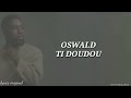 Oswald ti doudou lyrics original