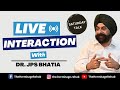 Live Interaction with DR JPS BHATIA | Live Meeting | Question & Answer Session | The Hermitage
