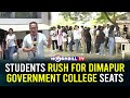 STUDENTS RUSH FOR DIMAPUR GOVERNMENT COLLEGE SEATS