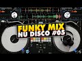 FUNKY HOUSE & NU DISCO MIX 2024 | #05 | The Best of Funky & Disco House 2024 Mix Live By Deejay FDB