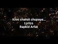 Kitni Chahat Chupaye | Lyrics | Rapkid Arfat |