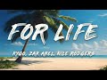 Kygo x Zak Abel feat. Nile Rodgers - For Life (Lyrics)