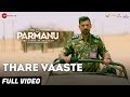 Thare Vaaste - Full Video | PARMANU:The Story Of Pokhran | John Abraham |Divya Kumar |Sachin - Jigar