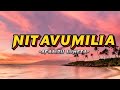 NITAVUMILIA-AFAAIZU LUHETA|Lyrics
