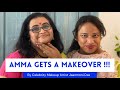 Amma Gets A Makeover!!! |Jaanmoni Das | Hair and Makeup