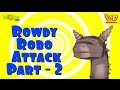 Vir The Robot Boy | Hindi Cartoon For Kids | Rowdy robo attack | Animated Series| Wow Kidz