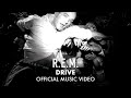 R.E.M. - Drive (Official HD Music Video)