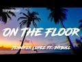 Jenefer Lopes - On The Floor (Lyrics/Letra)