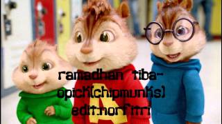 Ramadhan Tiba- Opick(chipmunks)