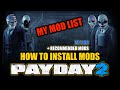 [PAYDAY 2] How to install mods in 2024 || ECM timers, HUD... essential mods + My mod list