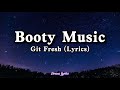Booty Music "That's the way I like it" - Git Fresh (Lyrics) Tiktok Song 🎧