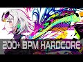 200+ BPM Hardcore Mix | =𝙃𝙮𝙥𝙚𝙧 𝙑𝙞𝙗𝙚=