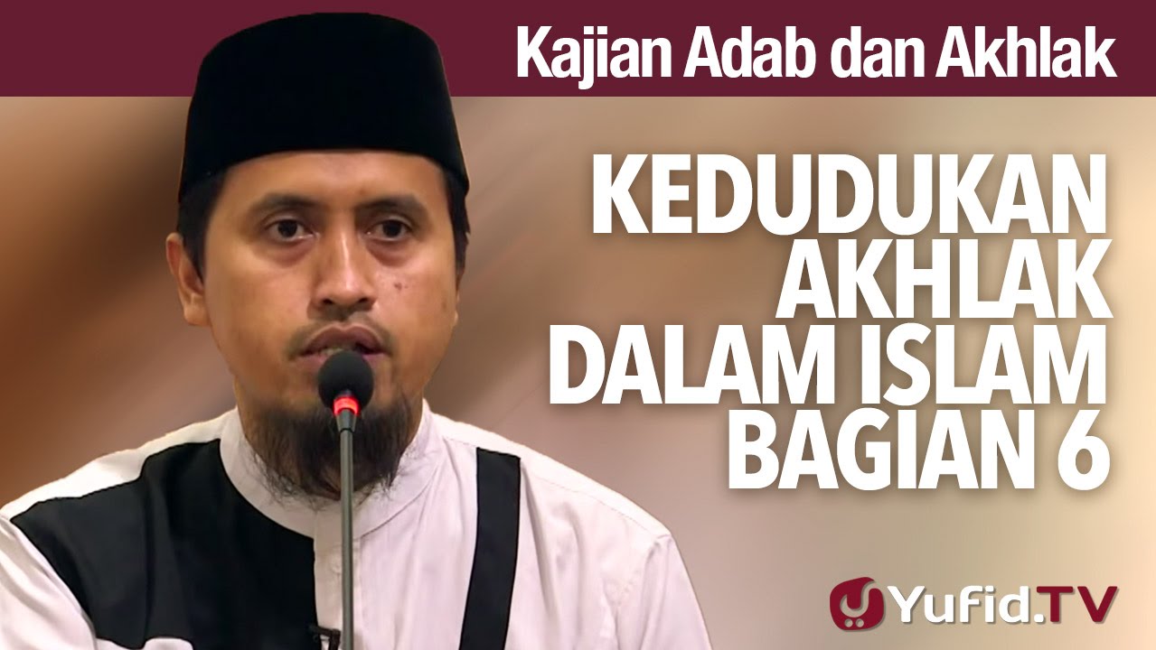 Kajian Akhlak #8: Klasifikasi Akhlak Bagian 6 - Ustadz Abdullah Zaen, MA Kajian Akhlak #8: Klasifikasi Akhlak Bagian 6 - Ustadz Abdullah Zaen, MA