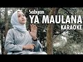 Sabyan - Ya Maulana (Karaoke Version)