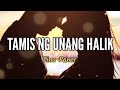 Tamis Ng Unang Halik ( Lyrics ) ~ Tina Paner