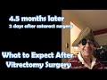 Retina Road to Recovery after Vitrectomy Surgery, 4.5 months later