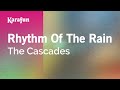 Rhythm of the Rain - The Cascades | Karaoke Version | KaraFun