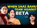 When Saas-Bahu Team up Against Beta  || Captain Nick