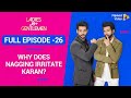 Why does nagging irritate Karan? | Full Episode 26 | Ladies v/s Gentlemen | Flipkart Video