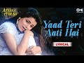 Yaad Teri Aati Hai - Lyrical | Afsana Pyar Ka | Aamir Khan, Neelam | Alka Yagnik | 90's Hits