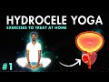 Part 1 - Hydrocele Yoga | Exercises to Treat Hydrocele at HOME