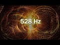 528Hz, Bring Positive Transformation, Cleanse Negative Energy, Miracle Tone, Whole Body Regeneration