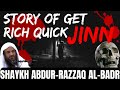 STORY of get rich quick JINN!|Shaykh Abdur-Razzaq al-Badr