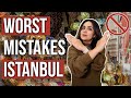MISTAKES Tourists ALWAYS make in Istanbul