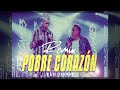 POBRE CORAZON (REMIX) | DJCONE - KE PERSONAJES FT ONDA SABANERA