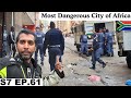Visiting the Most Dangerous City of Africa 🇿🇦 S7 EP.61 | Pakistan to Africa
