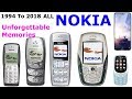 Nokia unforgettable memory - ALL Nokia Mobils 1994 to 2018