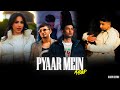 Pyaar Mein x Vigdiyan Heeran - Love Mashup | Pyaar Mein | Vigdiyan Heeran | BARATO NATION