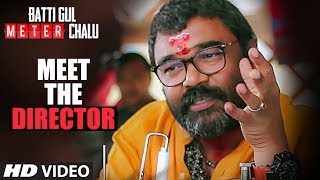 Meet The Director Batti Gul Meter Chalu Shahid Kapoor,Shraddha Kapoor Meet The Director Batti Gul Meter Chalu Shahid Kapoor,Shraddha Kapoor