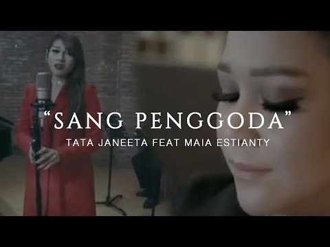 Download TATA JANEETA feat MAIA ESTIANTY - Sang Penggoda free