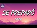 🎵 [Reggaeton] Ozuna - Se Preparó (Letra\Lyrics)